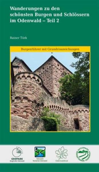 Wanderungen zu den schönsten Burgen und Schlössern im Odenwald, Teil 2